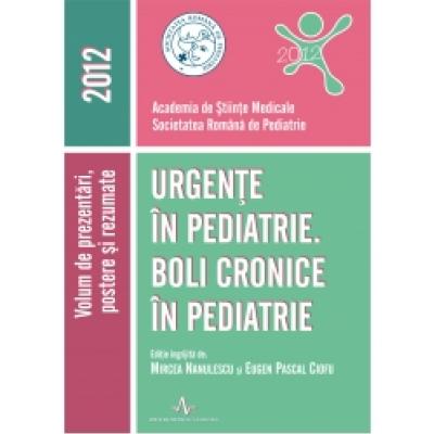 URGENTE IN PEDIATRIE. BOLI CRONICE IN PEDIATRIE - 2012